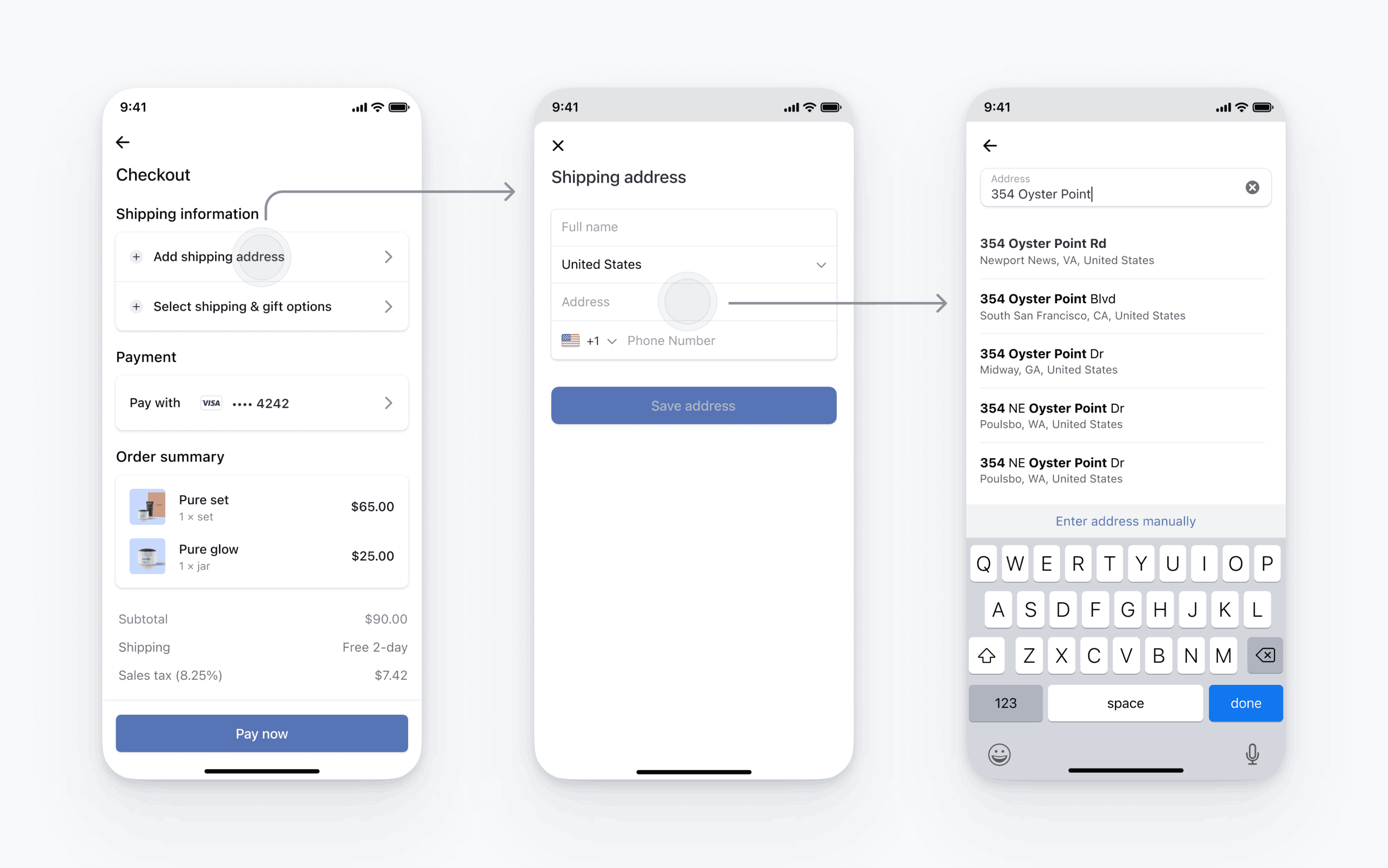 Examples of a checkout process where a user selects the Add Shipping Address option. Then they are taken to a new screen to add their shipping address into a form. As they type in their address, auto-complete suggestions are presented for your user to choose from.